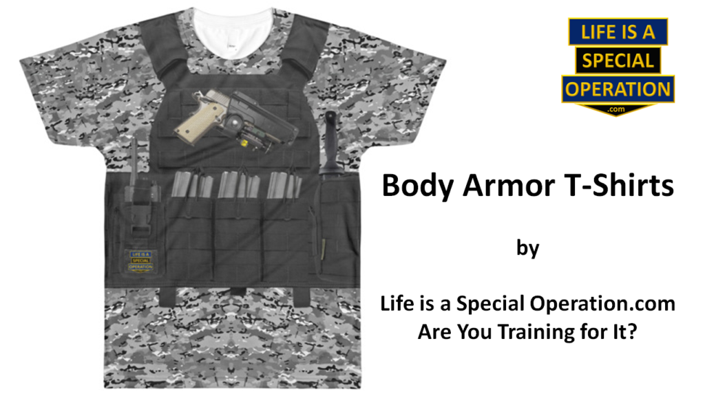 Body Armor T-Shirts by Life is a Special Operation