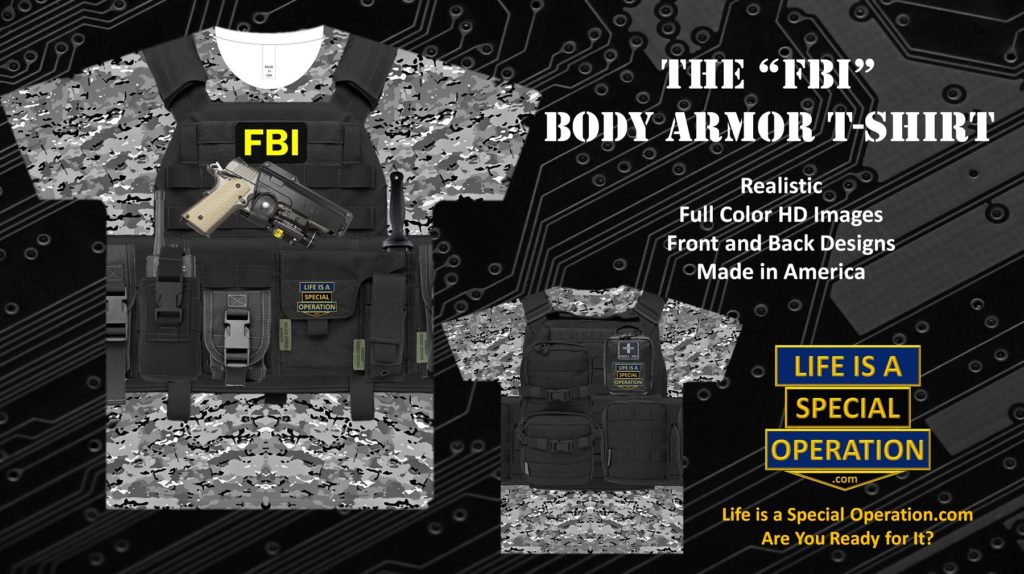 FBI Body Armor T Shirt by Life is a Special Operation