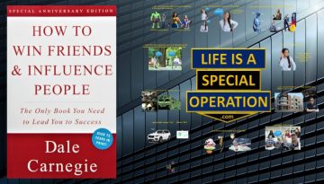 How to Win Friends and Influence People by Life is a Special Operation