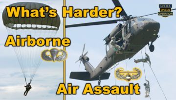 What's Harder Airborne or Air Assault by Life is a Special Operation