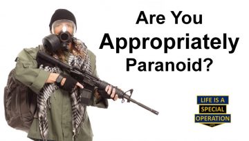 Are You Appropriately Paranoid by Life is a Special Operation