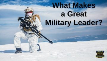 What Makes a Great Military Leader by Life is a Special Operation