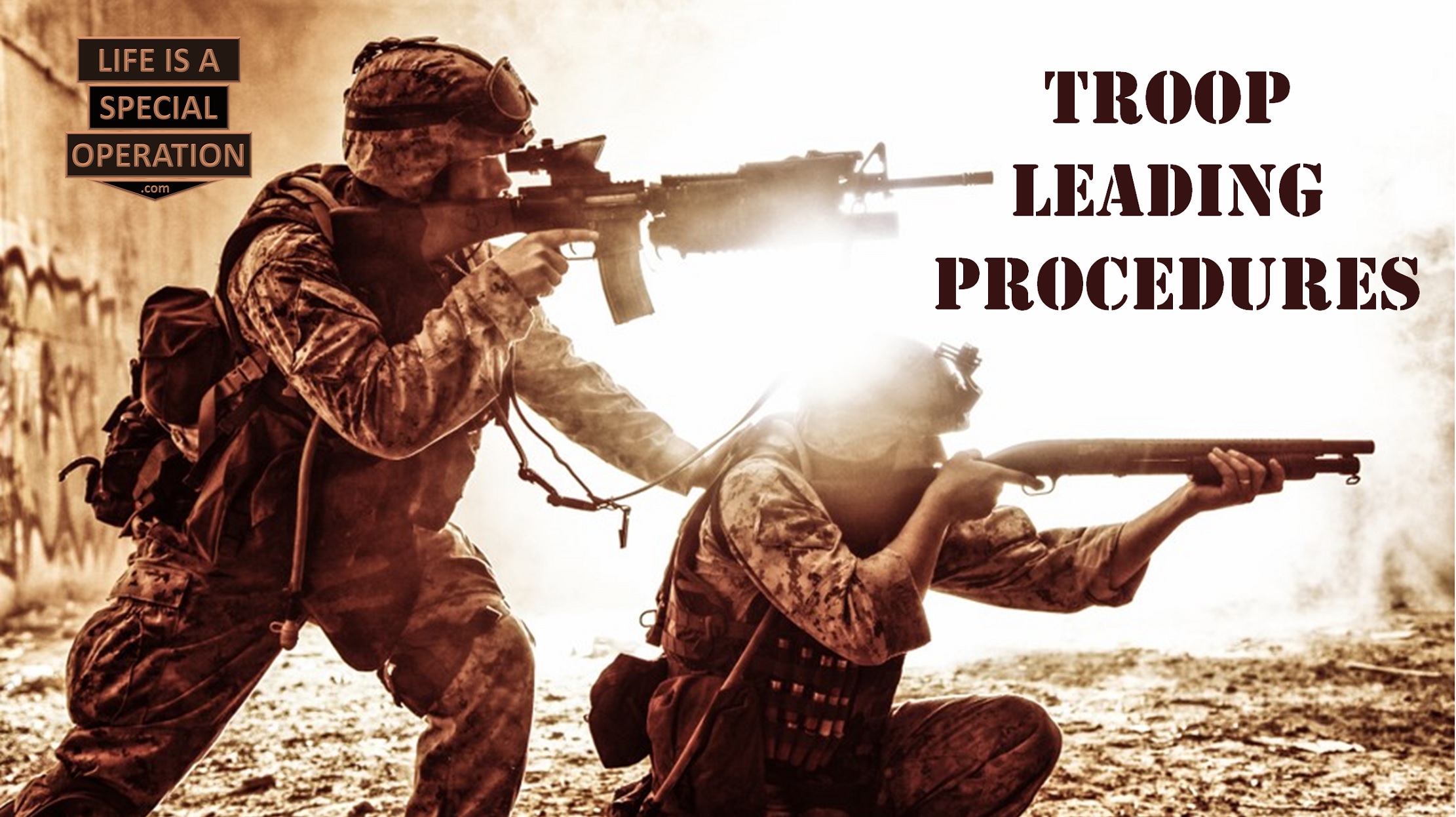 Troop Leading Proceedures by Life is a Special Operation