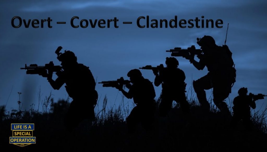 Overt Covert or Clandestine by Life is a Special Operation