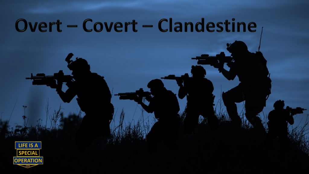 Overt Covert or Clandestine by Life is a Special Operation