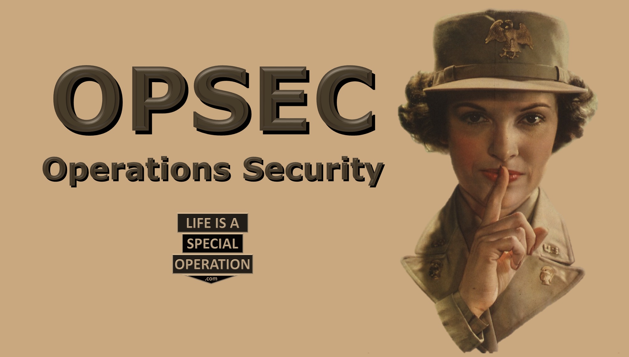 What is OPSEC Operations Security by Life is a Special Operation