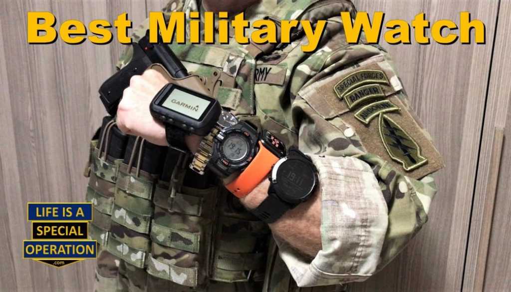 What is the Best Military Watch by Life is a Special Operation