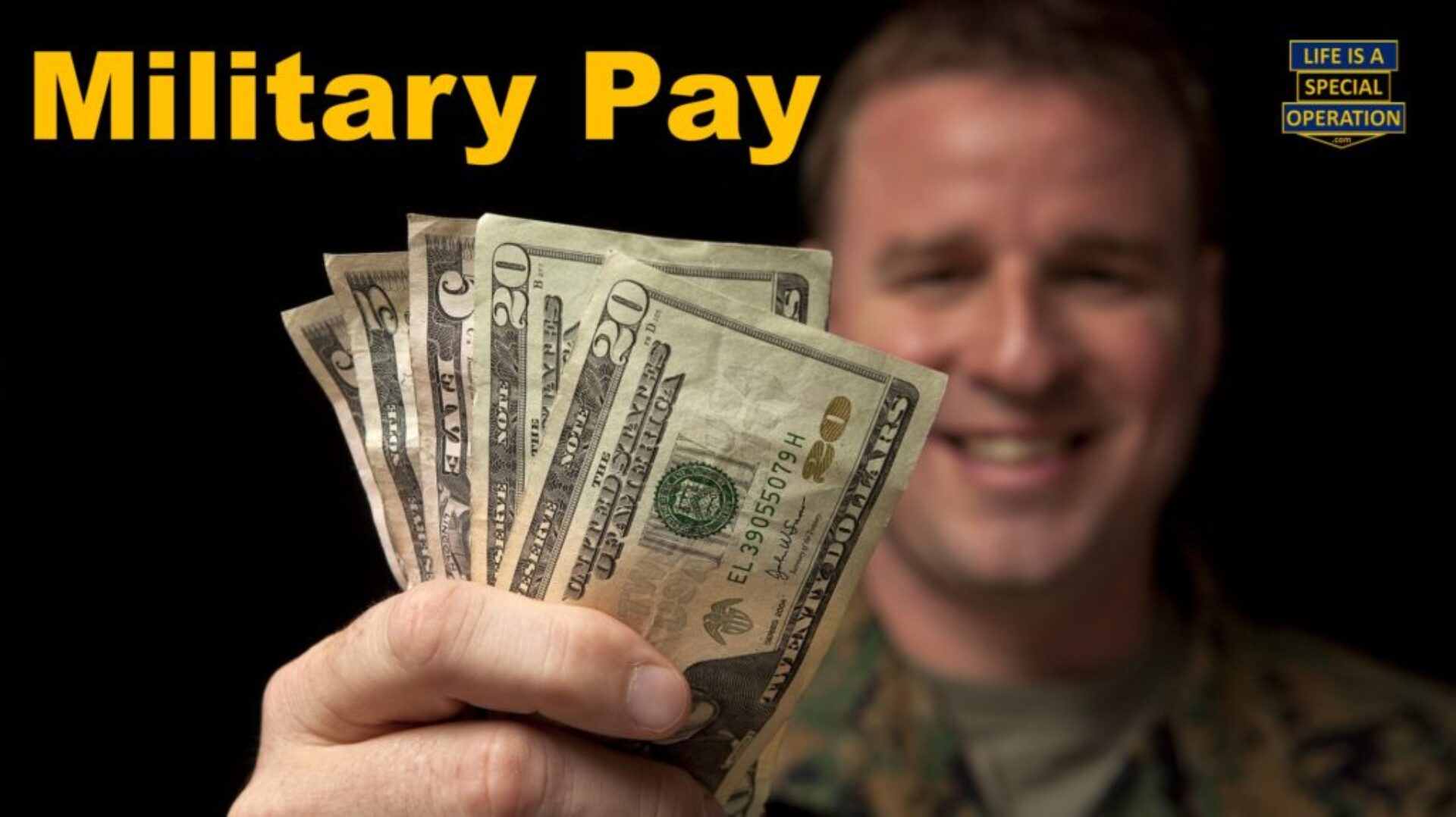 Military Pay for all Branches by Life is a Special Operation