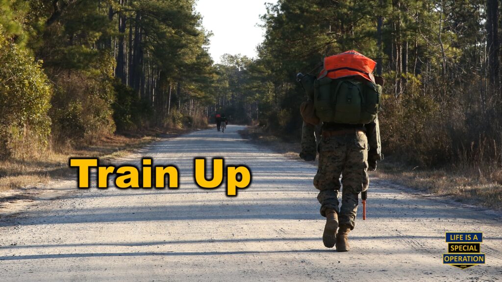 Special Operations Train Up By Life is a Special Operation