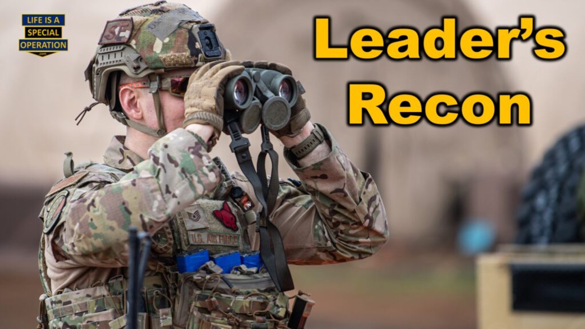 Leader's Recon by Life is a Special Operation