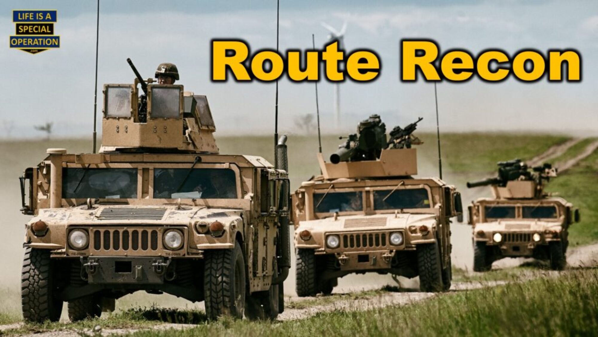 Route Recon by Life is a Special Operation