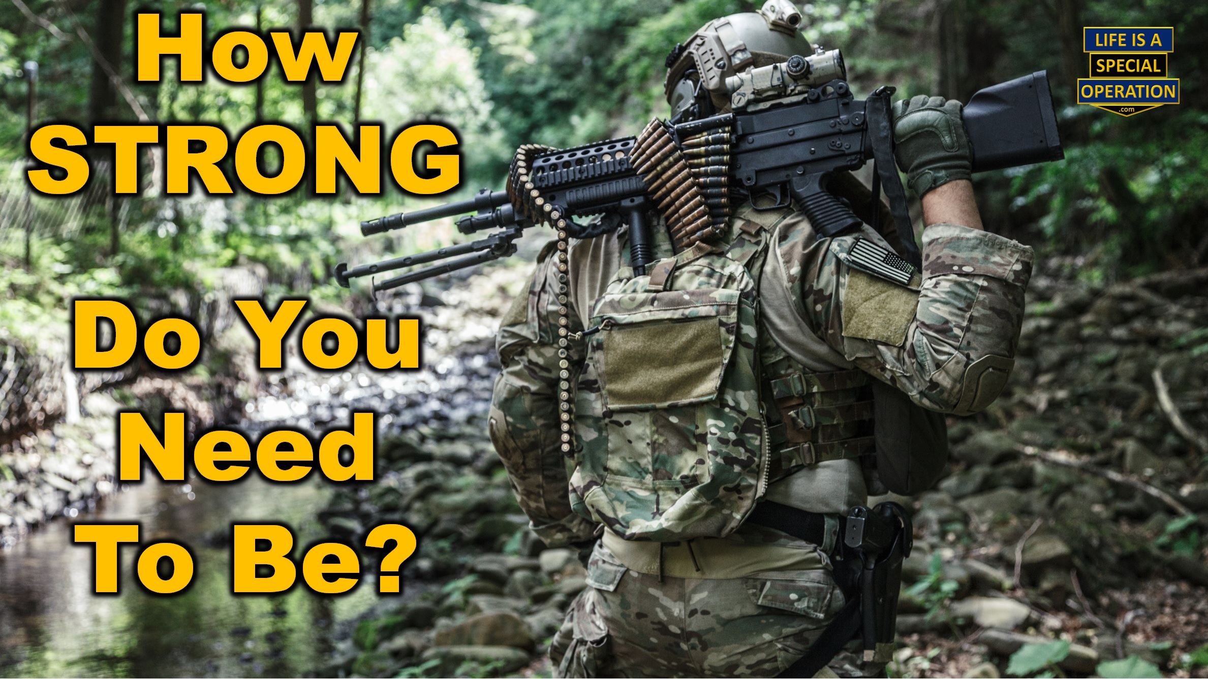 How Strong do You Need to Be for Special Operations